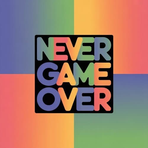 Never Game Over by Psalmix